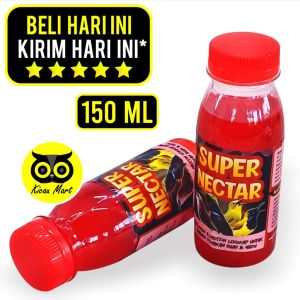 KICAU MART Super Nectar Nektar 150ml Pakan Makanan Minum Harian Burung Pemakan Madu Buah Vitamin Suplemen Protein Burung Sogon Konin Ninja Kolibri Trucuk Trucukan Pleci Penggacor Burung Juara Gantang Doping Mental Fighter