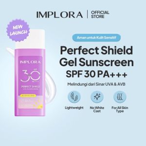 Implora Perfect Shield Gel Sunscreen SPF 30 PA+++ | Implora Perfect Shield Sunscreen SPF 40 PA++++ | Implora Sunblock SPF 30 PA+++ | SPF 40 PA++++