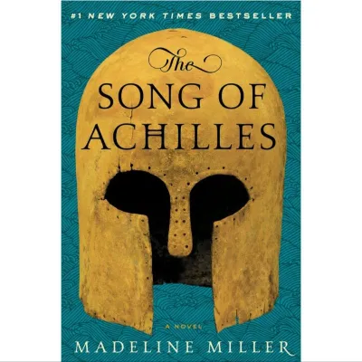 THE SONG OF ACHILLES a novel - Madeline Miller