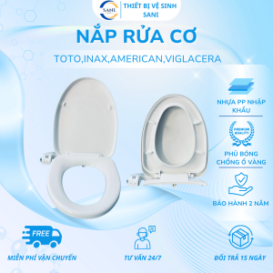 NẮP BỒN CẦU RỬA CƠ THAY THẾ CHO CÁC BỒN INAX AMERICAN TOTO VIGLACERA ....