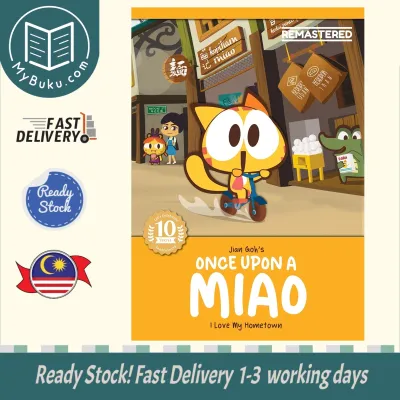[MyBuku.com] Once Upon a Miao : I Love My Hometown (Remastered) - Jian Goh - 9786299834113 - Space Voyager Log PLT