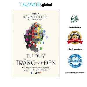 Sách - Tư Duy Trắng Và Đen: Cái Bẫy Của Tư Duy Nhị Nguyên Trong Thế Giới Phức Tạp - Bìa Mềm