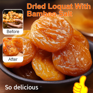 【Local Delivery】Bamboo Salt Dried Loquat Fruit Seedless Sweet Sour Snack Natural Preservative-Free Healthy Treat