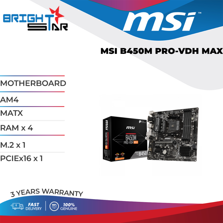 MSI MOTHERBOARD B450M PRO-VDH MAX AM4 MATX RAM x x