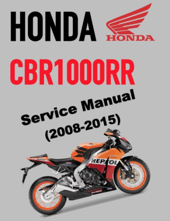 HONDA CBR 1000 RR (2008-2015) SERVICE REPAIR MANUAL Honda