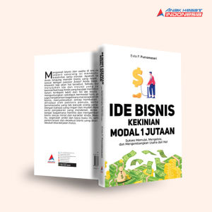 Buku Ide bisnis kekinian modal 1 jutaan : sukses memulaimengeloladan mengembangkan usaha dari nol