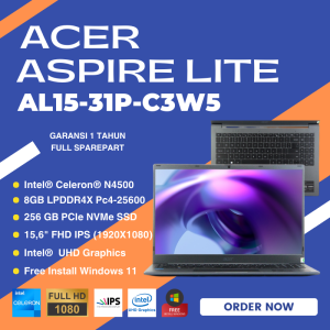 ACER ASPIRE LITE  AL15-31P-C3W5 - N4500 - RAM 8GB - SSD 256GB - 15.6" FHD IPS - FREE INSTALL WIN TERBARU + TAS LAPTOP - IRON GREY