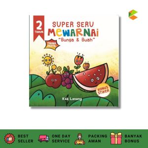 CKLIK MEDIA : BUKU ANAK : Super Seru Mewarnai Bunga dan Buah
