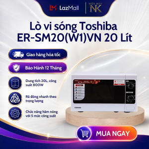 Lò vi sóng Toshiba ER-SM20(W1)VN | 20L 800W sản xuất Thái Lan| Điều khiển Tiếng Việt - Bảo Hàng 12 Tháng