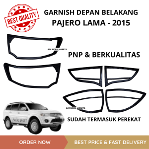 PAKET GARNISH HITAM LIST LAMPU DEPAN BELAKANG MOBIL PAJERO LAMA - 2015