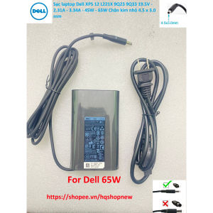 ️[Sạc zin] Sạc laptop Dell XPS 12 L221X 9Q23 9Q33 19.5V - 2.31A - 3.34A - 45W - 65W Chân kim nhỏ 4.5 x 3.0 mm