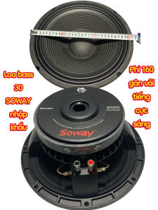 Loa bass 30 SOWAY - giá 1 cái - phi 160 côn 62 gân vải - hàng nhập thái