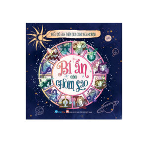 Sách Bí ẩn các Chòm Sao - Hiểu rõ bản thân qua Cung Hoàng Đạo - Việt Thư