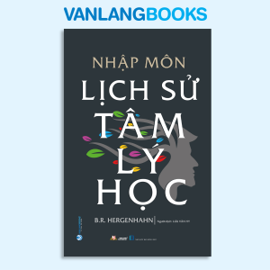 Sách - Nhập Môn Lịch Sử Tâm Lý Học-Vanlangbooks