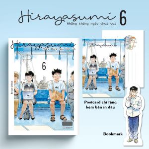 Hirayasumi Những Tháng Ngày Chơi Vơi: Tập 6 - Tặng Bookmark Postcard Bồi Cứng (Số Lượng Có Hạn)