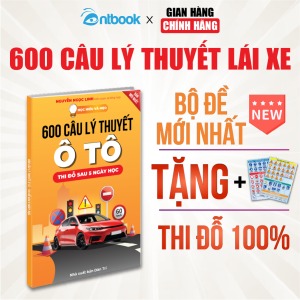 Sách 600 Câu Lý Thuyết Lái Xe Ô Tô Học Hiểu Và Mẹo Cập Nhập Bộ Đề Mới Nhất Thi Đỗ Sau 5 Ngày Học