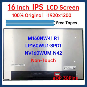 16 Inch LCD Screen LP160WU1 SPD1 LP160WU1-SPD1 M160NW41 R1 NV160WUM-N42 Display Matrix Panel Replacement 1920x1200 eDP 30 Pins