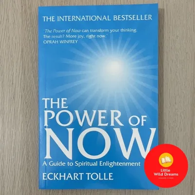 The Power of Now: A Guide to Spiritual Enlightenment by Eckhart Tolle