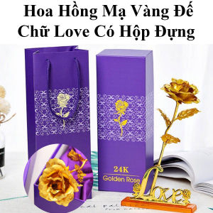 Hoa Hồng Mạ Vàng 24K Đế Chữ Love Có Hộp Đựng Sang Trọng