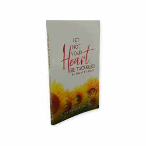 PCBS Let Not Your Heart Be Troubled: Be Wise! Be Well! by Grace Shangkuan Koo PhD