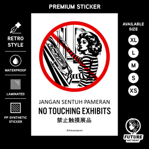 No Touching Exhibits. Jangan Sentuh Pameran. 禁止触摸展品. Do Not Touch Gallery. Premium Sticker Prohibition Sign. Prohibited Label Notice Signage. Laminated Waterproof Scratch Resistant. Suitable for Indoor and Outdoor.