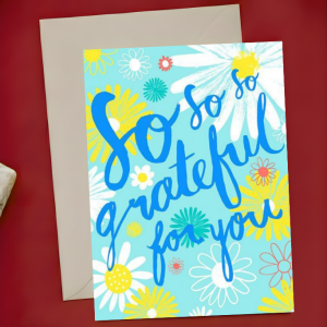 Gratitude Card - So So So Grateful for You | Daisy Field Teal | A6