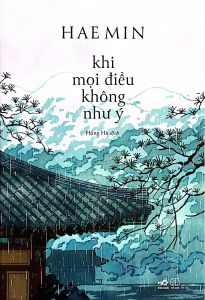 Sách - Khi Mọi Điều Không Như Ý (Tác giả: Hea Min) - Tái Bản 2026