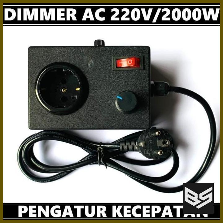 DIMMER AC 220V 2000 WATT PENGATUR KECEPATAN ALAT LISTRIK GERINDRA BIMASAKTI7 Lazada Indonesia