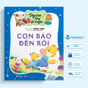 Sách - Dạy Con Bằng Kể Chuyện - Cơn Bão Đến Rồi - Đồng Niên-Vanlangbooks