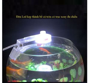 Đèn Led kẹp bể cá tròn miệng vòm khó gắn đèn thường