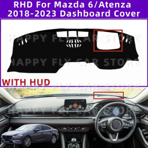 Suitable for RHD Mazda 6 Atenza 2018-2023 Car Anti-Slip Dashboard Cover Avoid Light Pad Instrument Panel Mat Case Carpets
