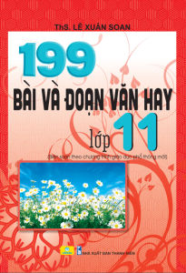 Sách - 199 Bài Và Đoạn Văn Hay Lớp 11 - Biên Soạn Theo Chương Trình GDPT mới - ndbooks