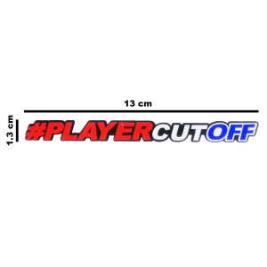 Sticker Motor #PLAYERCUTOFF Reflex ST413 ST414 Tampal Luar