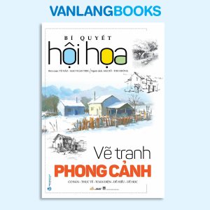 Sách - Bí Quyết Hội Họa - Vẽ Tranh Phong Cảnh-Vanlangbooks