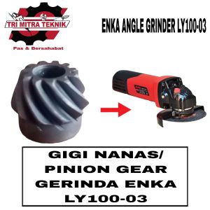 BISA COD GIGI NANAS MESIN GERINDA ENKA TIPE LY100-03 SPAREPART GEAR PINION UNTUK MESIN GERINDA ENKA 4 INCH LY100-03