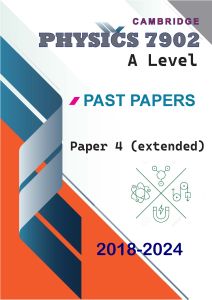 Cambridge A Level Physics [9702] Past Papers [Paper 4] [Year 2018 - 2024 (Oct/Nov Session) [New Syllabus] + Mark Scheme Book