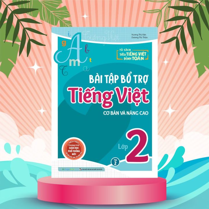 Sách Bài tập bổ trợ Tiếng Việt – lớp 2 (cơ bản và nâng cao) Tập 2 ...
