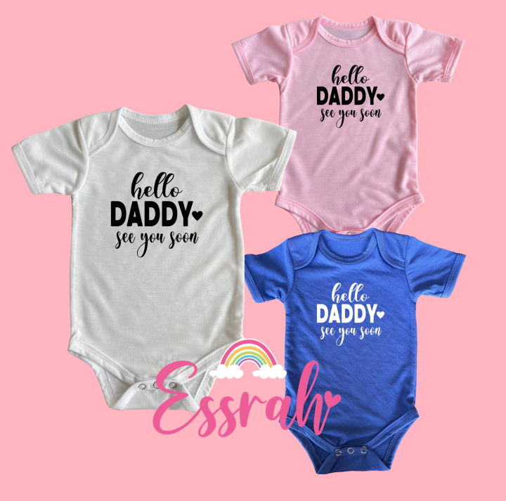 Hello daddy see you soon statement onesie baby onesie Lazada PH