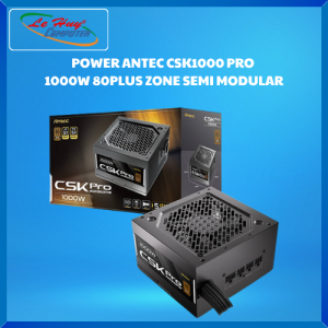 Nguồn máy tính ANTEC CSK1000 PRO 1000W 80PLUS ZONE SEMI MODULAR - Hàng Chính Hãng
