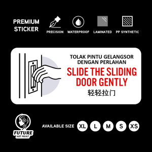 Slide The Sliding Door Gently. Tolak Pintu Gelangsor Dengan Perlahan 轻轻拉门. Sticker Sign Notice. Open Close Slow Slowly