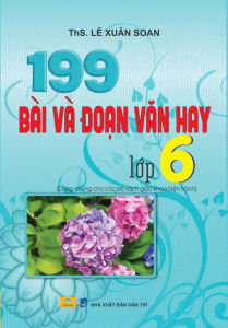 Sách - 199 Bài Và Đoạn Văn Hay Lớp 6 - Biên Soạn Theo Chương Trình GDPT Mới - ndbooks