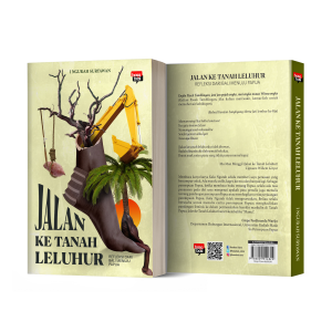 Buku Jalan ke Tanah Leluhur (Refleksi dari Bali menuju Papua) - I Ngurah Suryawan - Basabasi