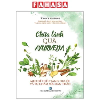 Fahasa - Sách - Chữa Lành Qua Ayurveda - Mẹo Để Hiểu Tạng Người Và Tự Chăm Sóc Bản Thân