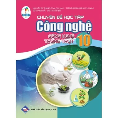 Chuyên đề công nghệ 10 trồng trọt Cánh diều