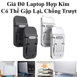 Giá Đỡ Laptop Hợp Kim Có Thể Gập Lại Chống Trượt Nâng Điều Chỉnh Laptop