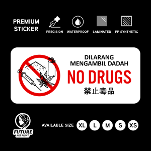 No Drugs Drug. Dilarang Mengambil Dadah. 禁止毒品. Sticker Sign Signage Notice Label Warning Prohibited Prohibition.