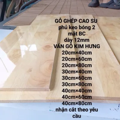 MẶT BÀN_ mặt kệ ván gỗ ɡhép cao su dày 12mm phủ keo bóng 2 mặt làm bàn kệ giá đỡ tủ đồ nội thất - Ván Gỗ Kim Hưng