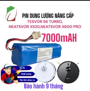 PIN ROBOT HÚT BỤI NEATSVOR X520X600 PRO TESVOR S6 TURBO DUNG LƯỢNG 7000MAH BẢO HÀNH 9 THÁNG