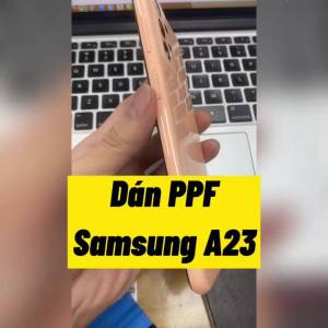 Tấm dán Samsung A23 dán PPF mặt trước/dán mặt sau/dán màn hình/dán mặt lưng Full viền chuẩn