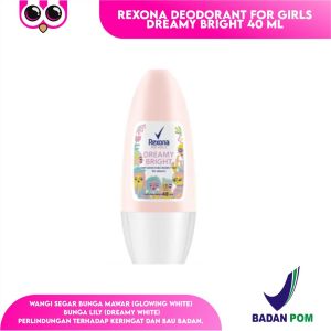[ DREAMY 40 ML ] REXONA DEODORANT  FOR GIRLS  DREAMY BRIGHT 40 ML / ROLL ON